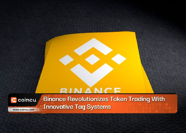 Binance революционизирует торговлю токенами с помощью инновационных систем тегов