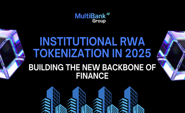 Institutional RWA tokenization in 2025: Building the new backbone of finance - 1