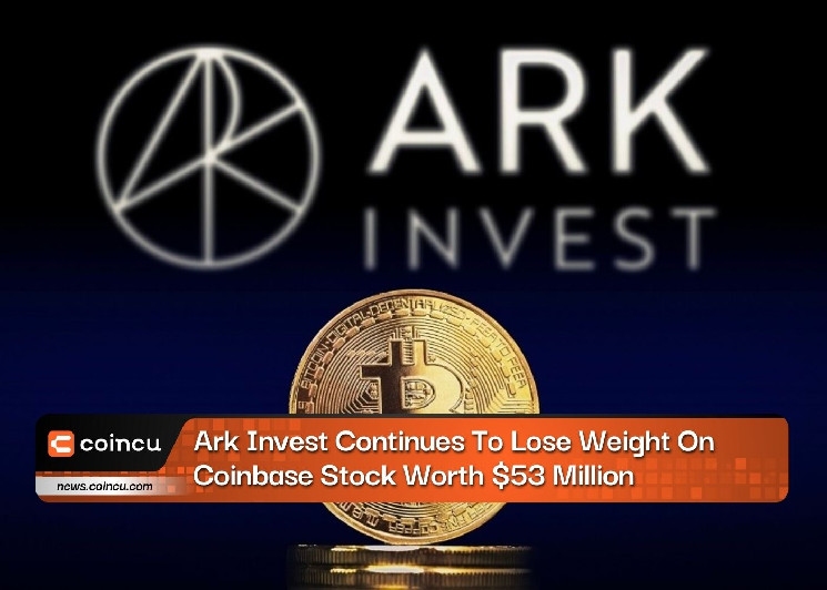 Ark Invest продолжает терять вес благодаря акциям Coinbase стоимостью 53 миллиона долларов