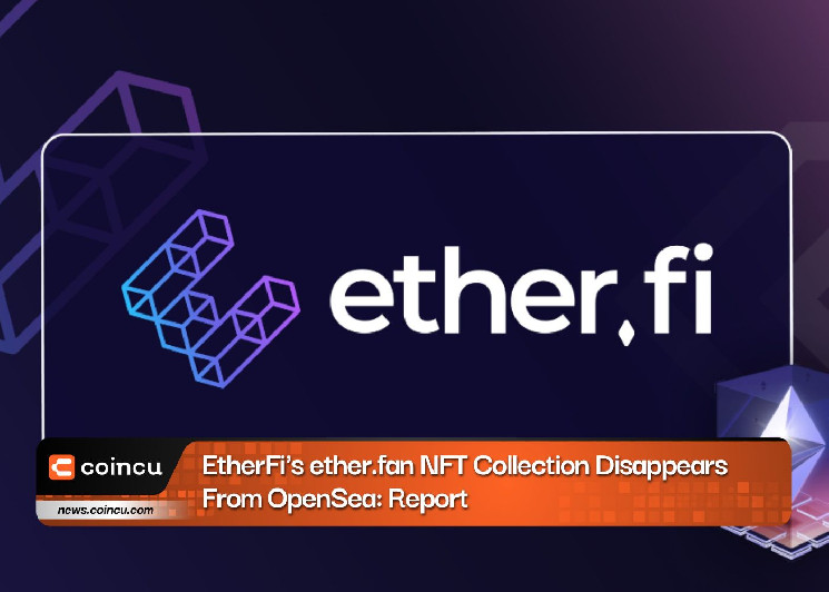 Коллекция ether.fan NFT от EtherFi исчезла из OpenSea: отчет