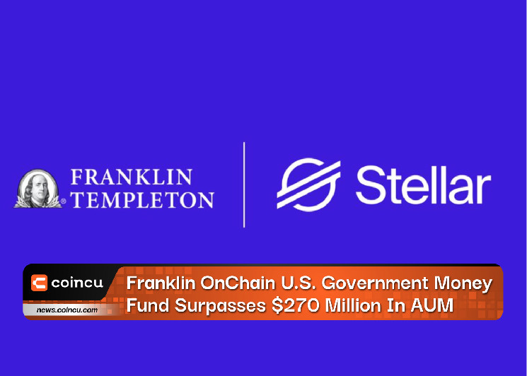 Государственный денежный фонд США Franklin OnChain превысил 270 миллионов долларов в AUM