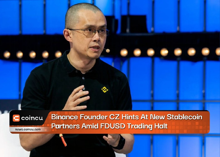 Основатель Binance CZ намекает на новых партнеров Stablecoin на фоне остановки торговли FDUSD