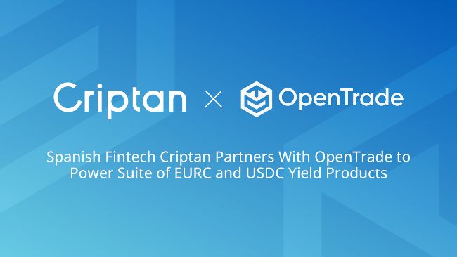 Испанская финтех-компания Criptan сотрудничает с OpenTrade