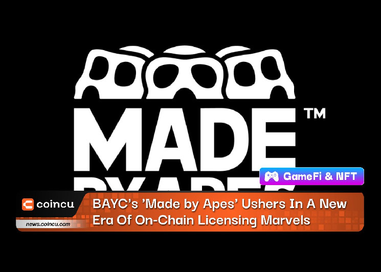 «Made by Apes» от BAYC открывает новую эру чудес сетевого лицензирования