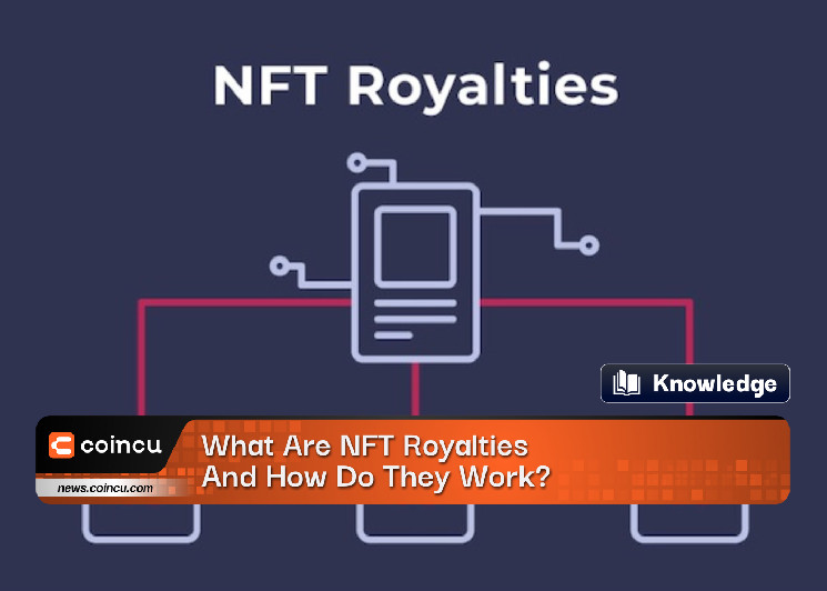 Что такое роялти NFT и как они работают?