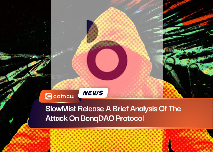 SlowMist выпустил краткий анализ атаки на протокол BonqDAO