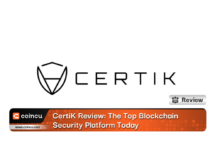 Обзор CertiK: лучшая платформа безопасности блокчейна на сегодняшний день